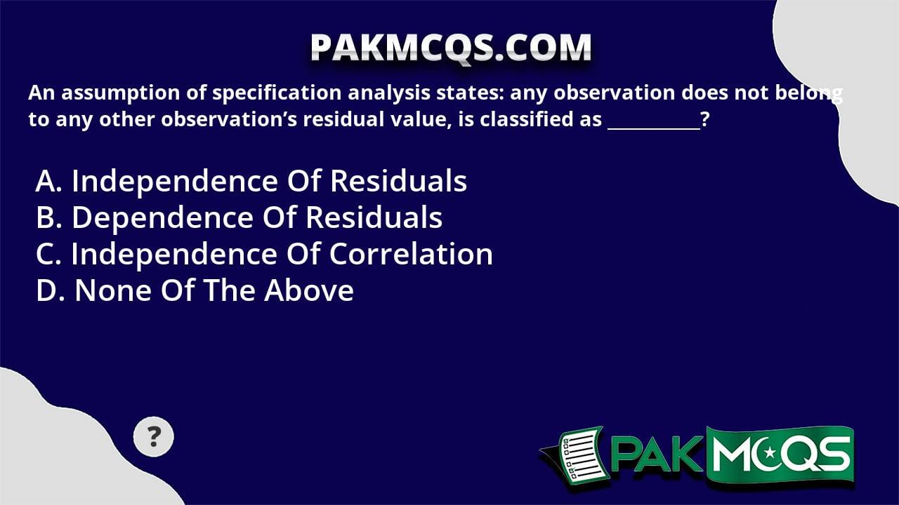 Assumption Specification An assumption of specification analysis states: any observation does ...