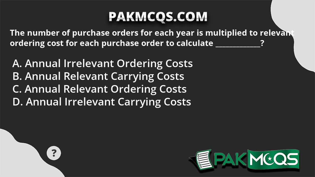 The number of purchase orders for each year is multiplied to relevant