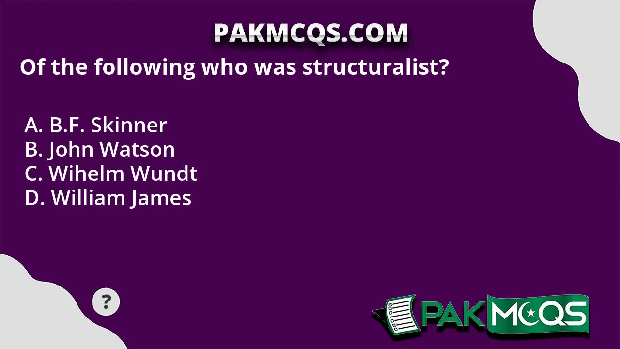 Of the following who was structuralist? - PakMcqs