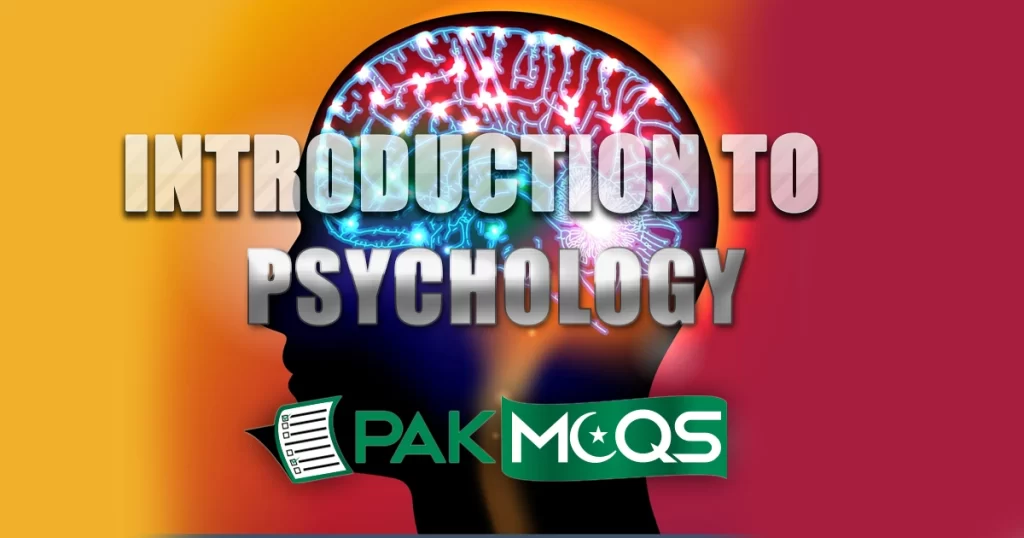 Introduction to Psychology Mcqs for Preparation- Pakmcqs.com